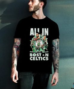 All In Boston Celtics 2023 2024 NBA Finals Champions shirt