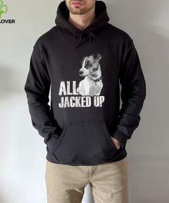 All Jacked Up – Jack Russell Terrier JRT Lover Apparel Dog T Shirt CHR