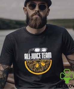 All Juice Team Effort Attitude Performance shirt