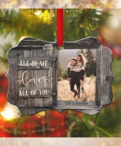 All Of Me Loves All Of You Personalized Wooden Ornament