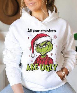 All Of Your Sweaters Are Ugly Grinch T hoodie, sweater, longsleeve, shirt v-neck, t-shirt