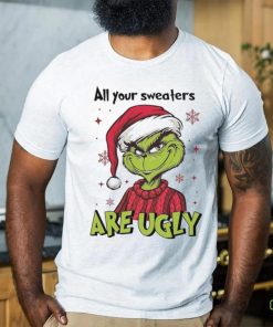 All Of Your Sweaters Are Ugly Grinch T hoodie, sweater, longsleeve, shirt v-neck, t-shirt