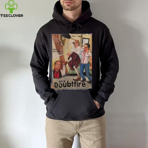 All The Right Movies Mrs Doubtfire Sally Field Robin Williams Hoodie shirt