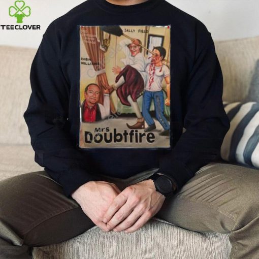 All The Right Movies Mrs Doubtfire Sally Field Robin Williams Hoodie shirt