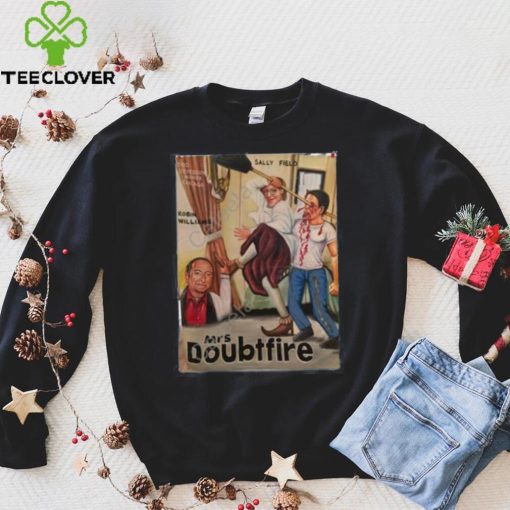 All The Right Movies Mrs Doubtfire Sally Field Robin Williams Hoodie shirt