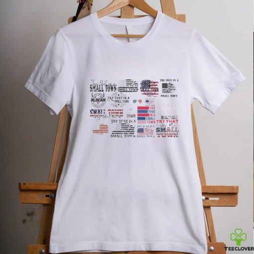 All Try That In A Small Town 2023 shirt