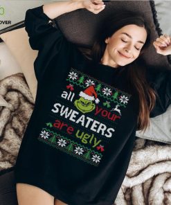 All Your Sweaters Are Ugly Shirt 1 All Your Sweaters Are Ugly Shirt