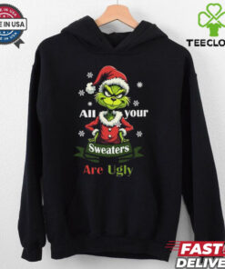 All Your Sweaters Are Ugly T Shirt