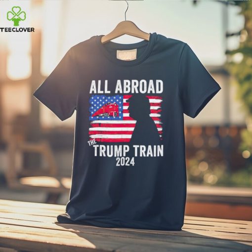 All aboard the Trump train 2024 USA flag T hoodie, sweater, longsleeve, shirt v-neck, t-shirt