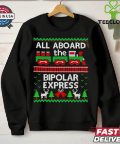 All aboard the bipolar express ugly Christmas shirt