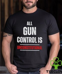 All gun control is unconstitutional hoodie, sweater, longsleeve, shirt v-neck, t-shirt