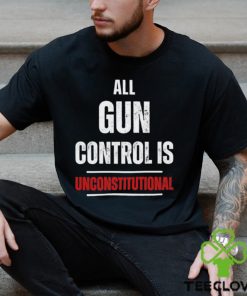 All gun control is unconstitutional hoodie, sweater, longsleeve, shirt v-neck, t-shirt