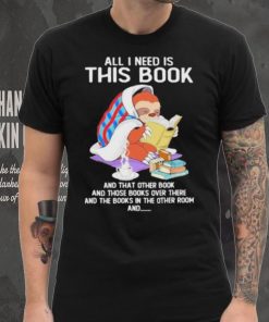 All i need this book that other book sloth shirt