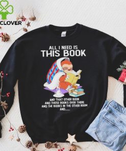 All i need this book that other book sloth hoodie, sweater, longsleeve, shirt v-neck, t-shirt