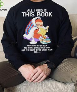 All i need this book that other book sloth hoodie, sweater, longsleeve, shirt v-neck, t-shirt