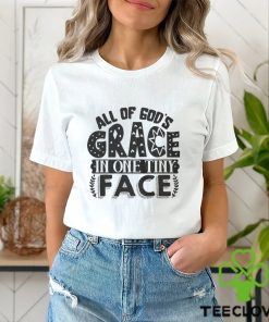 All of god’s grace in one tiny face 2024 shirt