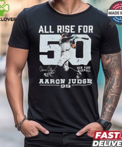 All rise for 50 Aaron Judge New York Yankees shirt 2 All rise for 50 Aaron Judge New York Yankees shirt