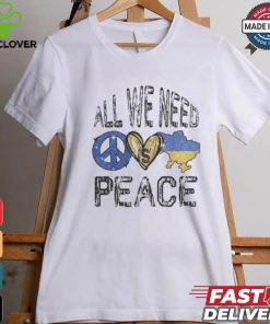 All we need is Peace Ukraine T Shirt