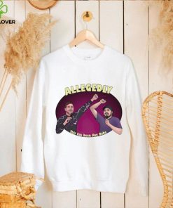 Allegedly this has been hey babe shirt 1 Allegedly this has been hey babe shirt