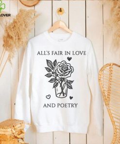 Alls Fair In Love And Poetry Shirt