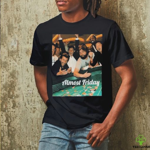Almost Friday Gambling Shirt
