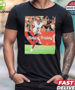 Almost Friday Jayden Daniels Washington Commanders T Shirts