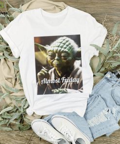 Almost Friday Yoda heater hoodie, sweater, longsleeve, shirt v-neck, t-shirt