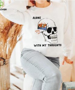 Alone with my thoughts skull shirt