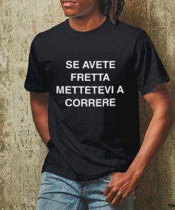 Alphafox Se Avete Fretta Mettetevi A Correre Shirt