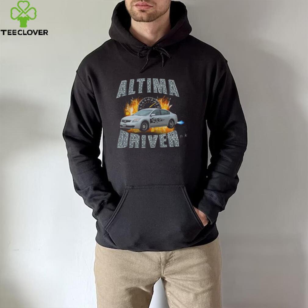 Altima Drivers T Shirt Altima Drivers T Shirt