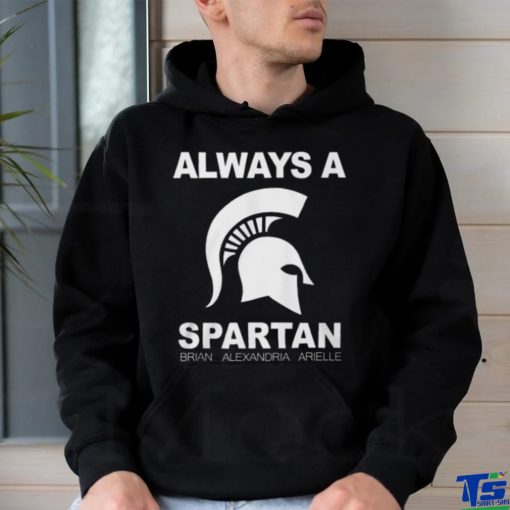 Always A Michigan State Spartans Brian Alexandria Aritlle T Shirt
