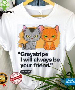 Always Be Your Friend – Graystripe & Firestar – Adult Unisex T Shirtalways Be Your Friend – Graystripe & Firestar – Adult Unisex T Shirt