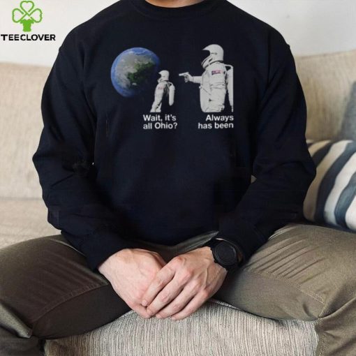 Always Has Been Funny Astronaut Meme Nasa T Shirt