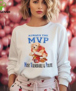 Always The Mvp Most Vulnerable & Polite T Shirt