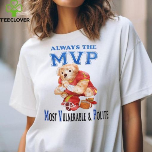 Always The Mvp Most Vulnerable & Polite T Shirt