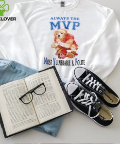 Always The Mvp Most Vulnerable & Polite T Shirt