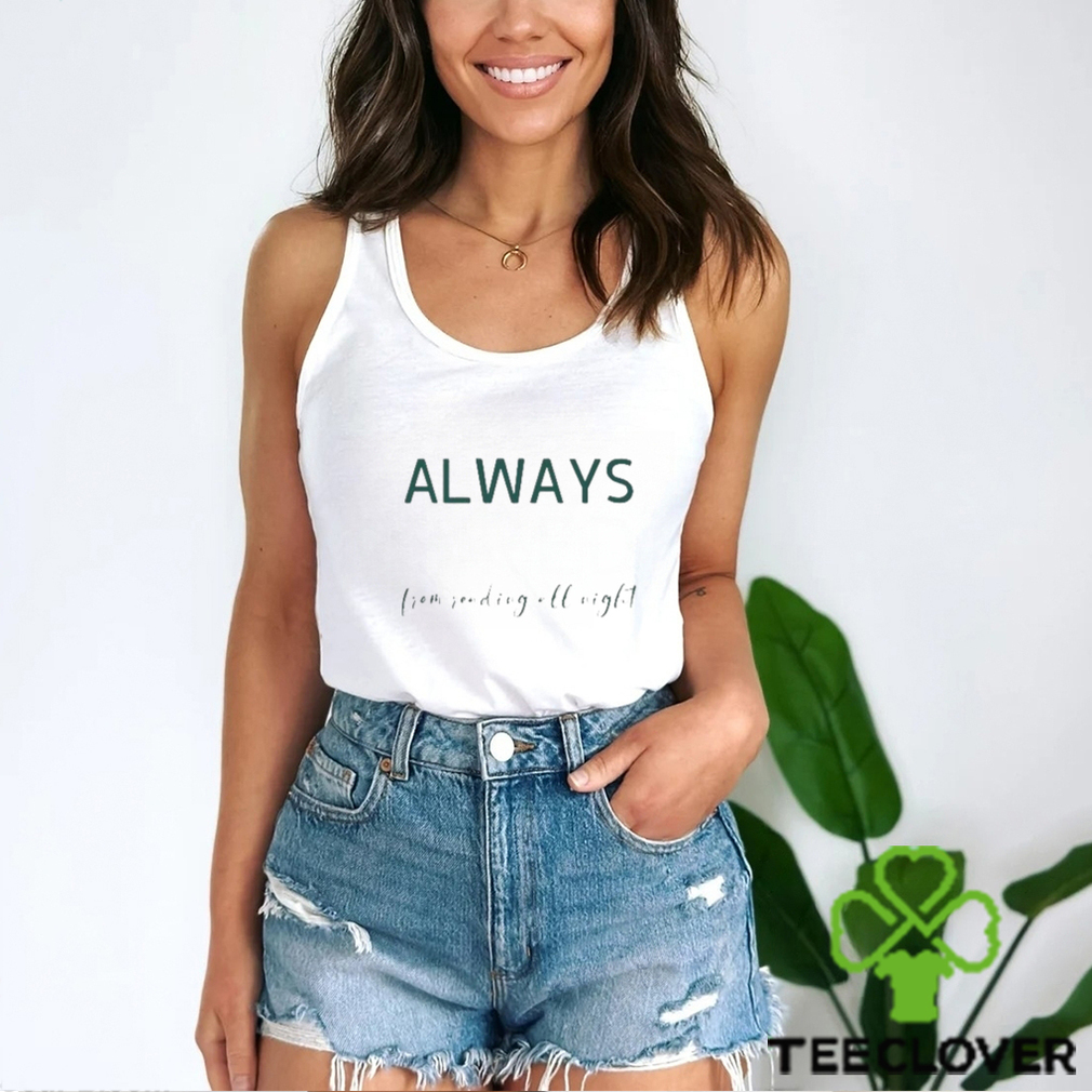 Always Tired From Reading All Night Shirt Always Tired From Reading All Night Shirt