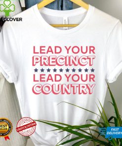 Alyssa Goncalves Lead Your Precinct Lead Your Country Shirt