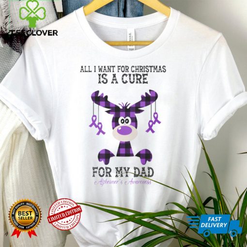 Alzheimer’s Awareness   All I Want For Christmas Is A Cure For My Dad T shirt