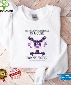 Alzheimer's Awareness All I Want For Christmas Is A Cure For My Sister T shirt