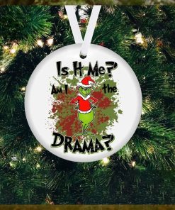 Am I The Drama Grinch Christmas Ornament Unique Christmas Ornaments Holiday