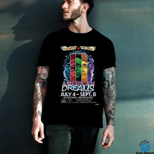 America Dreams The San Francisco Mime Troupe July 4, 2024 Poster Shirt