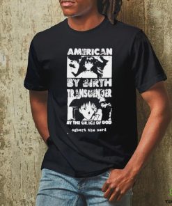 American By Birth Transgender By The Grace Of God Shirt