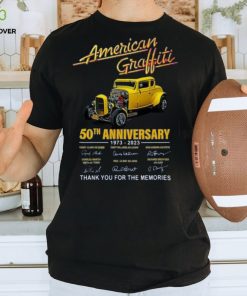 American Graffiti 50th Anniversary 1973 – 2023 Thank You For The Memories T Shirt