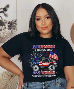 American Jeep flag and Firework assuming I was like most old women was your first mistake shirt