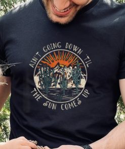 American Musician Ain’t Going Doing The Sun Comes Up Cactus Mountain T Shirt