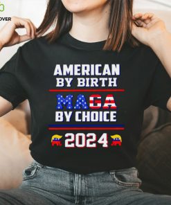 American by birth Maga by choice 2024 Shirt