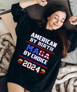 American by birth Maga by choice 2024 Shirt