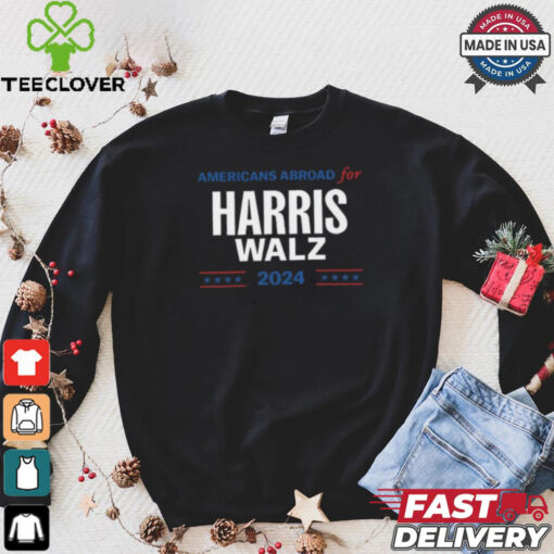 Americans Abroad For Harris Walz 2024 hoodie, sweater, longsleeve, shirt v-neck, t-shirt