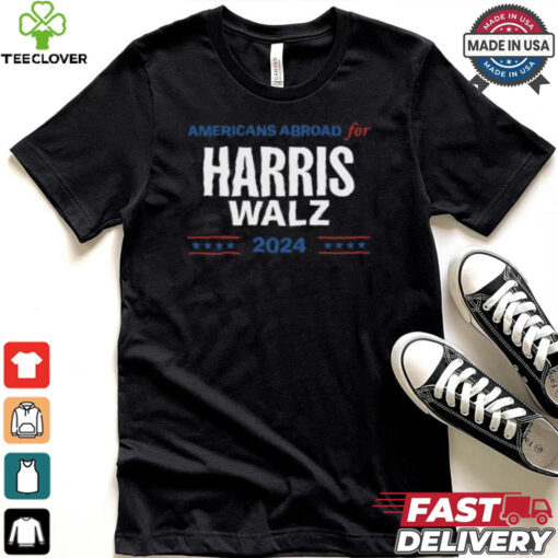 Americans Abroad For Harris Walz 2024 hoodie, sweater, longsleeve, shirt v-neck, t-shirt